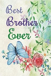 Best Brother Ever: Dot Grid Journal Professionally Designed (Watercolor Painting), Work Book, Planner, Diary