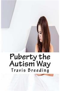 Puberty the Autism Way