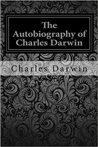 The Autobiography of Charles Darwin