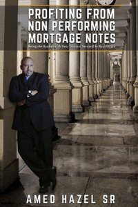 Profiting from Non-Performing Mortgage Notes