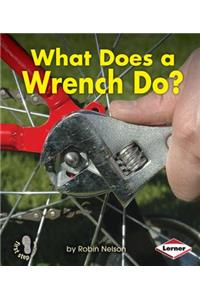 What Does a Wrench Do?