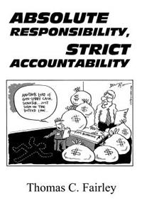 Absolute Responsibility, Strict Accountability