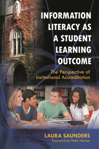 Information Literacy as a Student Learning Outcome