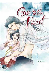 Give to the Heart, Volume 1