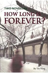 How Long Is Forever? Two Novellas