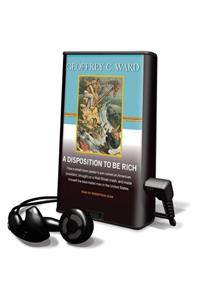 A Disposition to Be Rich
