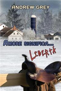 Amore Significa... Liberta