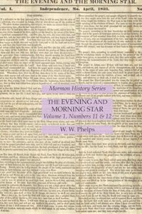 The Evening and Morning Star Volume 1, Numbers 11 & 12