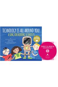 My First Science Songs Stem Technology is All Around You a Song for Budding Scientists