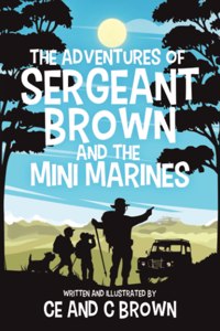 Adventures of Sergeant Brown and the Mini Marines