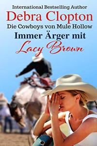 Immer Ärger mit Lacy Brown