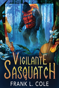 Vigilante Sasquatch