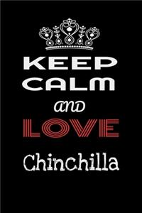 Keep Calm And Love Chinchilla