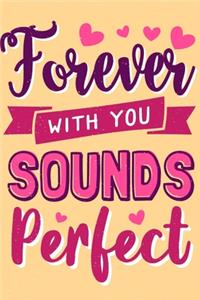 Forever with You Sounds Perfect