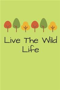 Live The Wild Life: Hiking Journal To Write In Hiking Notebook Gift