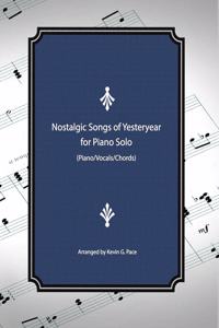 Nostalgic Songs of Yesteryear for Piano Solo