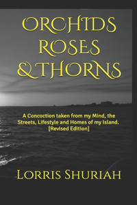 Orchids Roses & Thorns