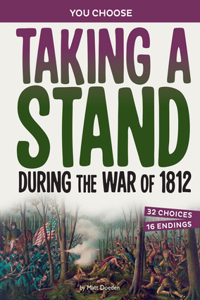 Taking a Stand During the War of 1812