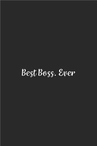 Best Boss. Ever.