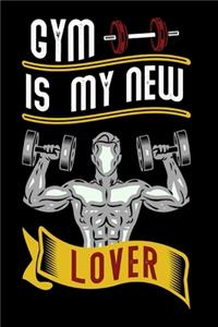 Gym is My New Lover