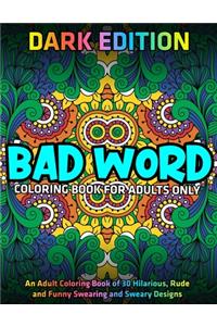 Bad Word Coloring Book for Adults Only