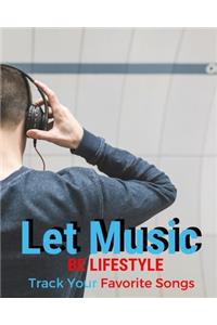 Let Music Be Lifestyle