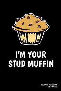 I'm Your Stud Muffin