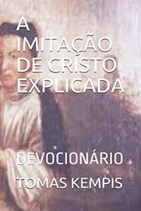 A Imitação de Cristo Explicada