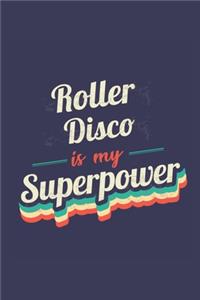 Roller Disco Is My Superpower