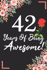42 Years Of Being Awesome!