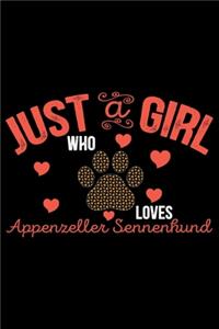 Just A Girl Who Loves Appenzeller Sennenhund
