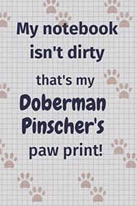 My notebook isn't dirty that's my Doberman Pinscher's paw print!