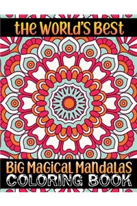 World's Best Big Magical Mandalas Coloring Book