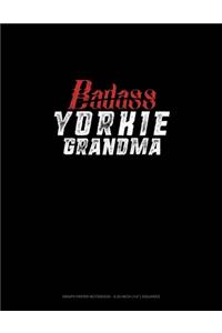 Badass Yorkie Grandma