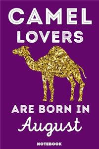 Camel Lovers Are Born In August