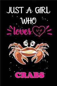 Just A Girl Who Loves Crabs / Notebook Crab Lover Gift