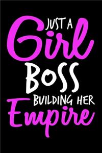 Just A Girl Boss Building Her Empire
