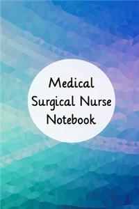 Medical Surgical Nurse Notebook