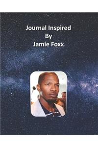 Journal Inspired by Jamie Foxx