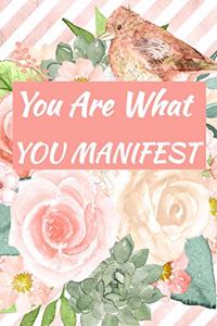 You Are What You Manifest