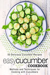 Easy Cucumber Cookbook