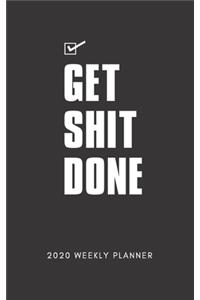 Get Shit Done 2020 Weekly Planner