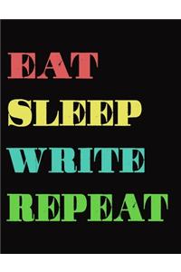 Eat Sleep Write Repeat