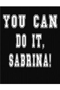 You Can Do It, Sabrina!