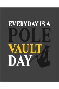 Everyday Is a Pole Vault Day