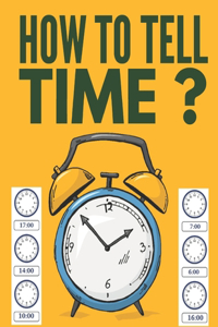 How to Tell Time ?