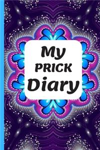 My Prick Diary: Diabetes Log Book To Track and Keep a Daily and Weekly Record of Glucose Blood Sugar Levels