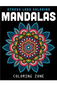Stress Less Coloring Mandalas