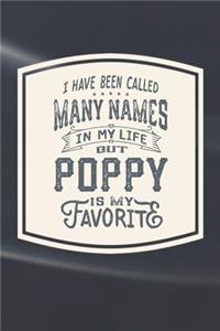 I Have Been Called Many s In My Life But Poppy Is My Favorite