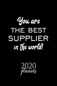 You Are The Best Supplier In The World! 2020 Planner